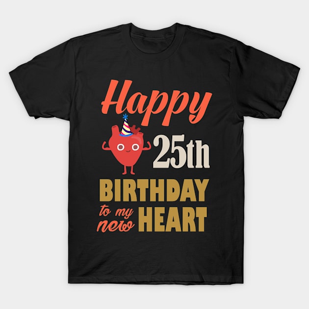 25th Heart Transplant Anniversary T-Shirt by RW